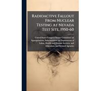Radioactive Fallout From Nuclear Testing At Nevada Test Site, 1950-60
