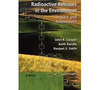 Radioactive Releases in the Environment: Impact and Assessment