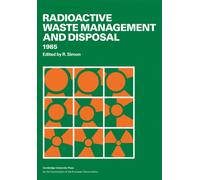 Radioactive Waste Management and Disposal 1985