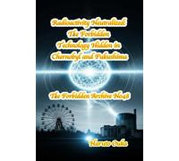 Radioactivity Neutralized: The Forbidden Technology Hidden in Chernobyl and Fukushima (The Forbidden Archives)