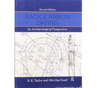 Radiocarbon Dating : An Archaeological Perspective
