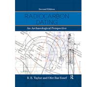 Radiocarbon Dating: An Archaeological Perspective