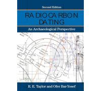 Radiocarbon Dating: An Archaeological Perspective