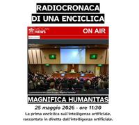 RADIOCRONACA DI UNA ENCICLICA - MAGNIFICA HUMANITAS: La prima enciclica sull'intelligenza artificiale, raccontata in diretta dall'intelligenza artificiale.
