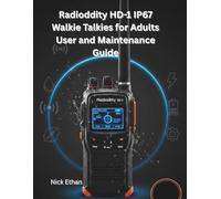 Radioddity HD-1 IP67 Walkie Talkies for Adults User and Maintenance Guide: The Ultimate Guide to Mastering Every Feature, Function and Fix-Design for Easy Learning and Everyday Use