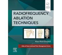 Radiofrequency Ablation Techniques: A Volume in the Atlas of Interventional Techniques Series (Atlas of Interventional Pain Management)
