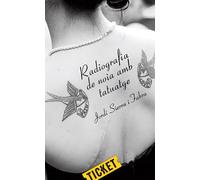 Radiografia de noia amb tatuatge: 2 (Ticket)