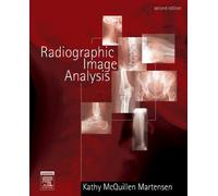 Radiographic Image Analysis, 2e 2nd (second) Edition by McQuillen Martensen MA RT(R), Kathy published by Elsevier Saunders (2005)