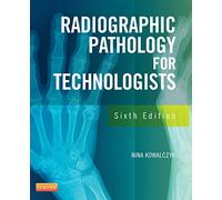 Radiographic Pathology for Technologists