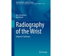 Radiography of the Wrist : Diagnostic Challenges