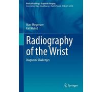 Radiography of the Wrist: Diagnostic Challenges (Medical Radiology)