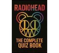 Radiohead: The Complete Quiz Book