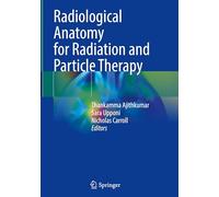 Radiological Anatomy for Radiation and Particle Therapy