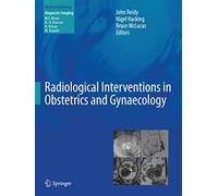 Radiological Interventions in Obstetrics and Gynaecology (Medical Radiology)