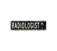 Radiologist Street Sign Gift for Radiologist Profession Aluminum Sign 3x12in Personalized Fade Resistant Metal Tin Sign Novelty Metal Art Plaque for Home Kitchen Bar Room Garage