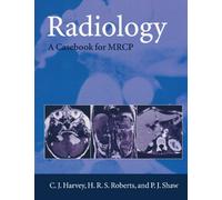 Radiology: A Casebook for M.R.C.P. (Oxford Medical Publications)