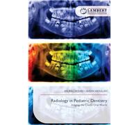 Radiology in Pediatric Dentistry: Imaging the Child's Oral World