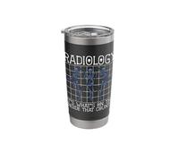 Radiology It's Whats On The Inside Technologist Radiology Stainless Steel Insulated Tumbler