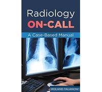 Radiology On-Call: A Case-Based Manual