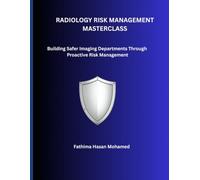 Radiology Risk Management Masterclass: Building Safer Imaging Departments Through Proactive Governance