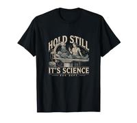Radiology Tech Hold Still Its Science T-Shirt