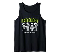 Radiology You Pose We Expose Radiologist Present Nurse Tank Top