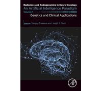 Radiomics and Radiogenomics in Neuro-Oncology: An Artificial Intelligence Paradigm - Volume 2: Genetics and Clinical Applications