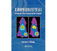Radiopharmaceuticals: Introduction to Drug Evaluation and Dose Estimation