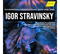 Radiophilharmonie Hannover des Ndr - Igor Stravinsky: Psalmensinfonie/Messe/Babel