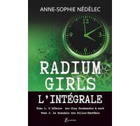 Radium Girls: L'Intégrale