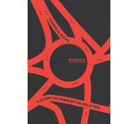 Radius : A Story of Feminist Revolution