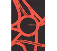 Radius : A Story of Feminist Revolution