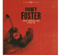 Radney Foster - This World We Live In