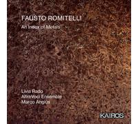 RADO, LIVIA LIVIA RADO & ALTREVOCI ENSEMBLE & MARCO ANGIUS - FAUSTO ROMITELLI: A