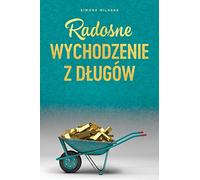 Radosne wychodzenie z dlugów - Getting Out of Debt Polish