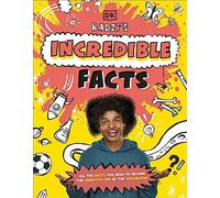 Radzi's Incredible Facts : Mind-Blowing Facts to Make You the Smartest Kid Around!