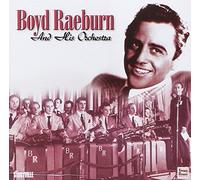 Raeburn, Boyd - Boyd Raeburn And His Orchestra