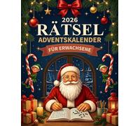 Rätsel Adventskalender 2026 für Erwachsene: 24 Tage voller Rätselspaß mit 72 abwechslungsreichen Aufgaben in großer Schrift für eine stimmungsvolle Adventszeit
