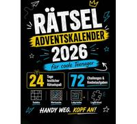 Rätsel Adventskalender für Teenager 2026: 24 Tage Rätselspaß statt Scrollen - 72 coole Rätsel, Denkspiele, Codes und Challenges für Mädchen und Jungen ab 12 Jahren