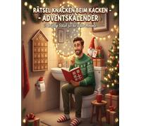 Rätsel knacken beim Kacken - Der lustige Weihnachts-Rätsel-Adventskalender für Erwachsene: 24 weihnachtliche Rätsel, Sudoku und Denksportaufgaben für ... - das perfekte Geschenk für Männer & Frauen