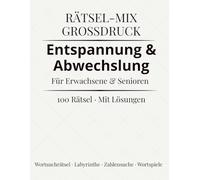 Rätsel-Mix Großdruck - Entspannung & Abwechslung: 100 abwechslungsreiche Rätsel · Großdruck · Mit Lösungen