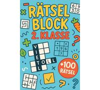 Rätselblock 2.Klasse: +100 Rätsel - Spielerische Denkaufgaben für clevere Köpfe und schlaue Kinder