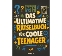 Rätselbuch für Teenager ab 14 Jahren: Ideale Geschenkidee für Mädchen und Jungen zum Geburtstag, zu Weihnachten oder für den Adventskalender