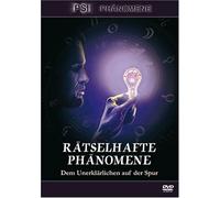 Rätselhafte Phänomene - Dem Unerklärlichen auf der Spur