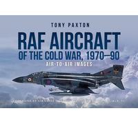 RAF AIRCRAFT OF THE THE COLD WAR: 1970-1990, Air-to-Air Images