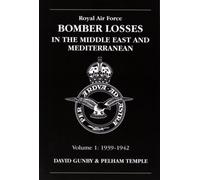 RAF Bomber Losses: v. 1: Middle East and Mediterranean 1939-1942 (Raf Bomber Command Losses) by D. Gunby (23-Nov-2006) Paperback