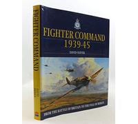 RAF Fighter Command: From the Battle of Britain to 1945
