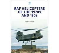 RAF Helicopters of the 70s and 80s