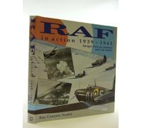 RAF in Action, 1939-1945: Images from War Artists and Air Cameras