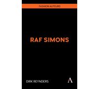 Raf Simons : Fashion and Modern Masculinity